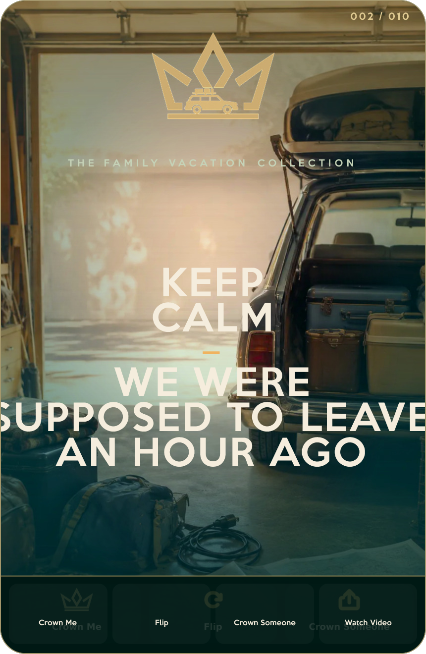 KEEP CALM — WE WERE SUPPOSED TO LEAVE AN HOUR AGO — Family Vacation Crown design